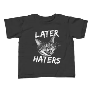 Boy's Later Haters T-Shirt Funny Cat TShirt