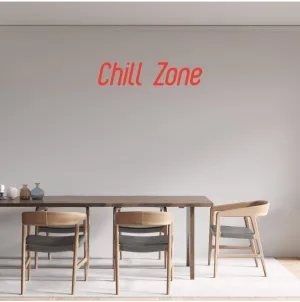 Custom text: Chill Zone
