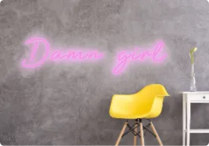 Custom text: Damn girl