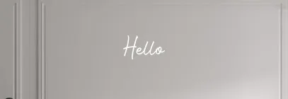 Custom text: Hello
