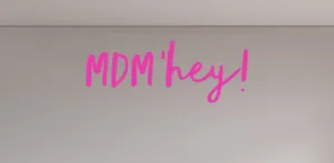 Custom text: MDM'hey!