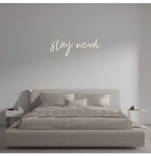 Custom text: stay weird.