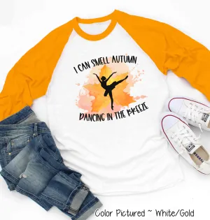 I Can Smell Autumn Dancing in the Breeze Raglan Tee