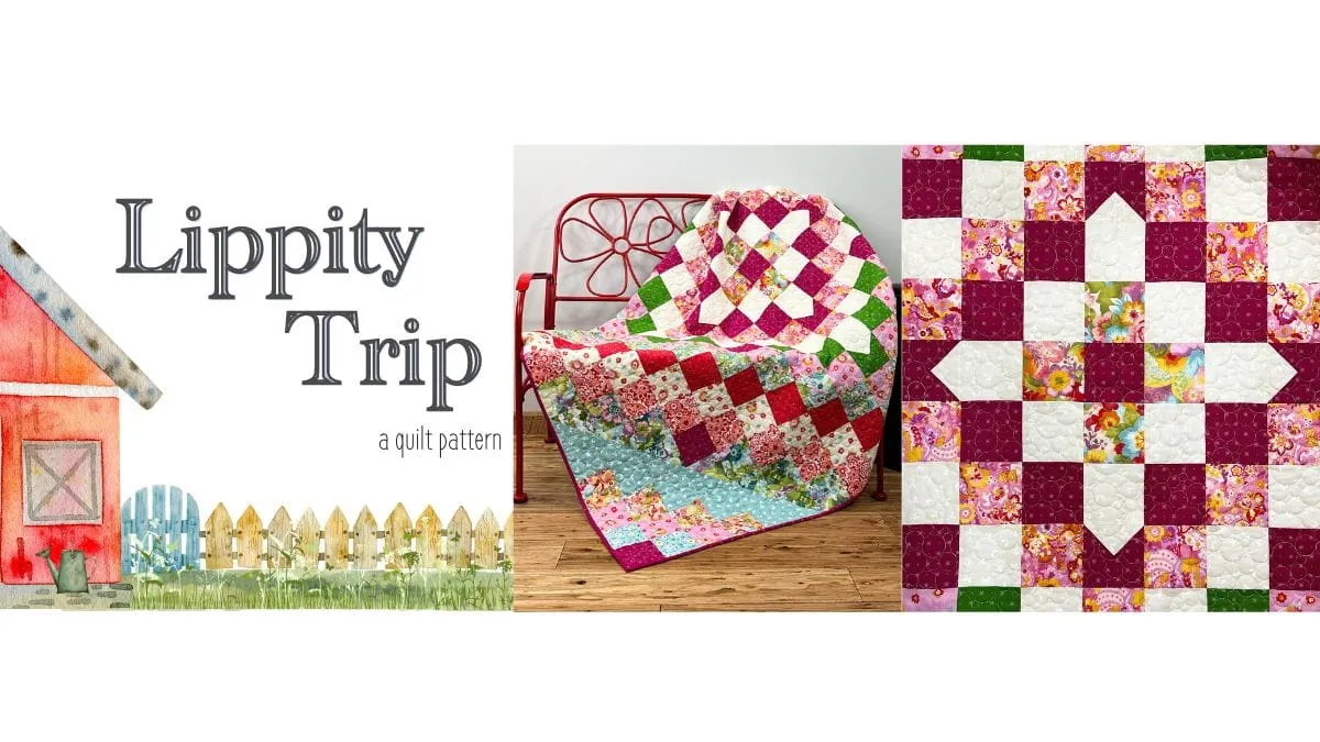 LIPPITY TRIP Quilt Pattern (Printed Pattern Booklet), by Pam Selkirk 76" x 76" Large Lap Size