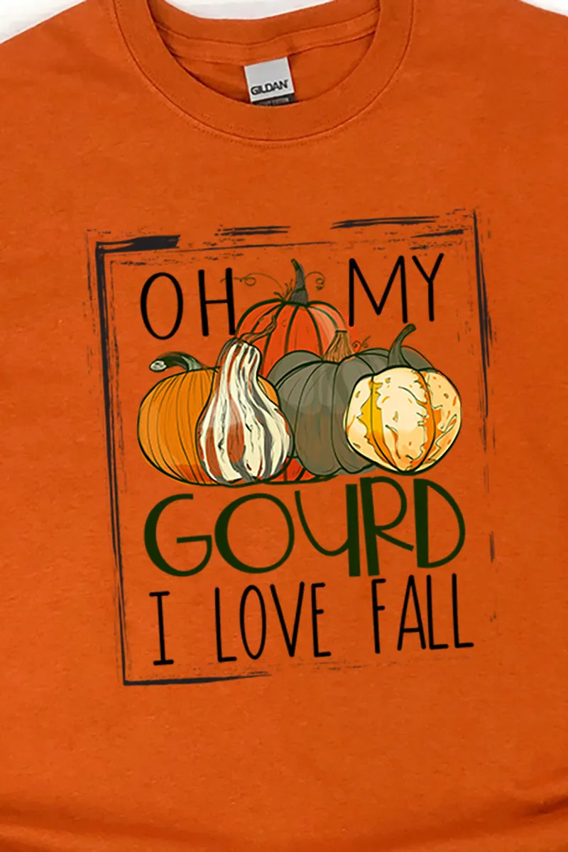 Oh My Gourd I Love Fall Short Sleeve Relaxed Fit T-Shirt