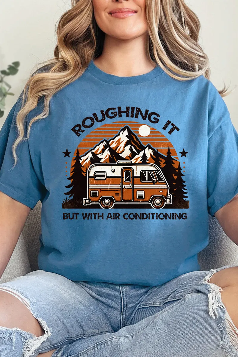 Roughing It But With Air Conditioning Short Sleeve Relaxed Fit T-Shirt